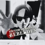 Victor Hervank presenta ‘Rebeldes’